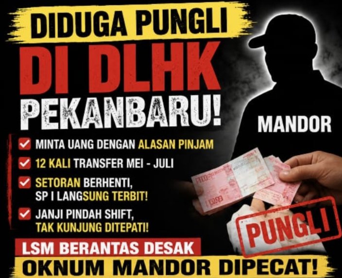 LSM BERANTAS Desak Kadis DLHK Copot dan Pecat Oknum Mandor Tersebut